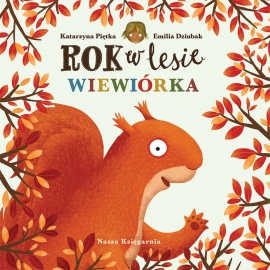 Puzzle Rok w lesie. Wiewiórka – Wyd. Nasza Księgarnia